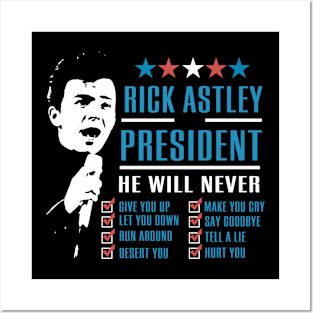 Rick Astley for President Posters and Art